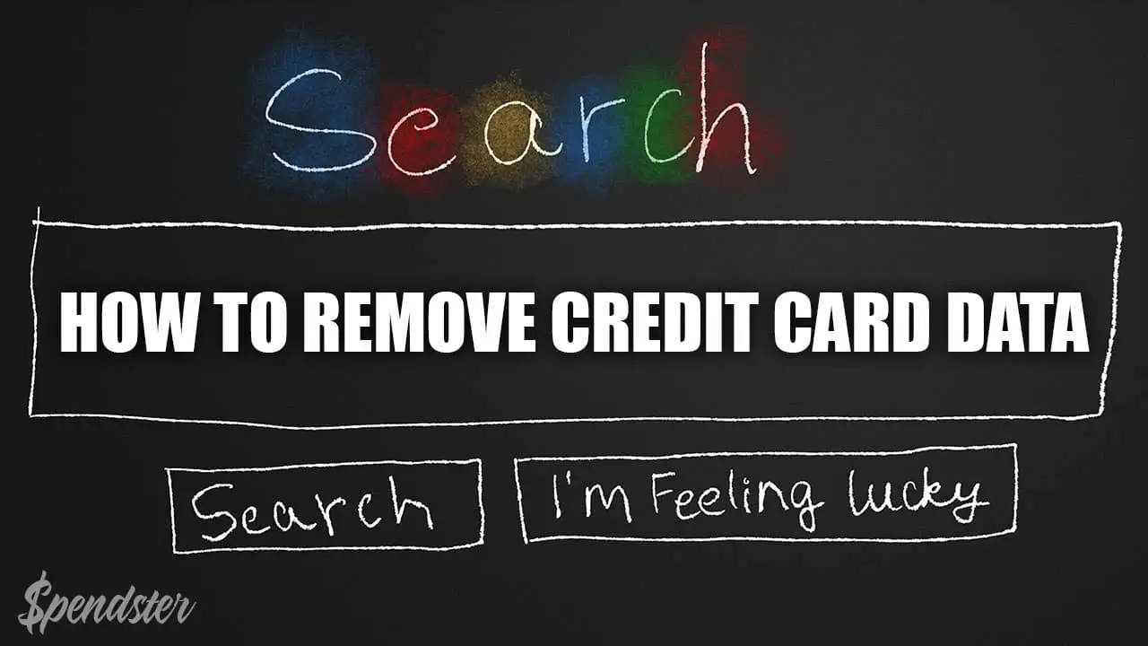How To Remove Credit Card Data From Your Chrome Web Browser