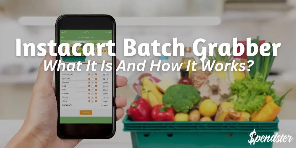 Instacart Batch Grabber – What It Is And How It Works?