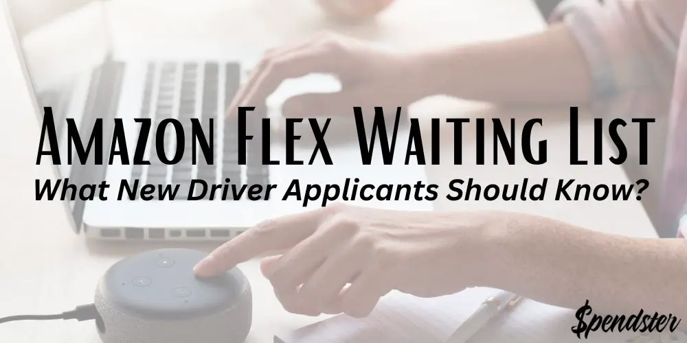 Amazon Flex Waiting List – What New Driver Applicants Should Know?