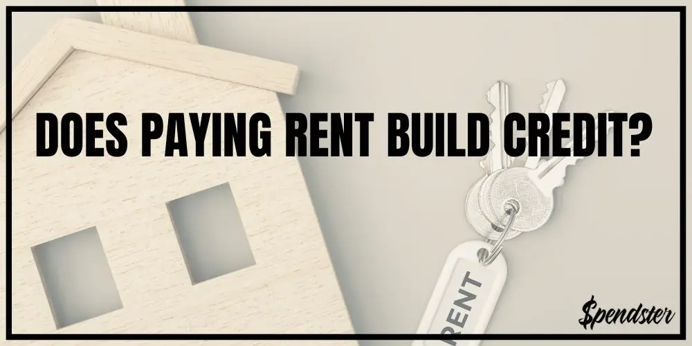 Does Paying Rent Build Credit?