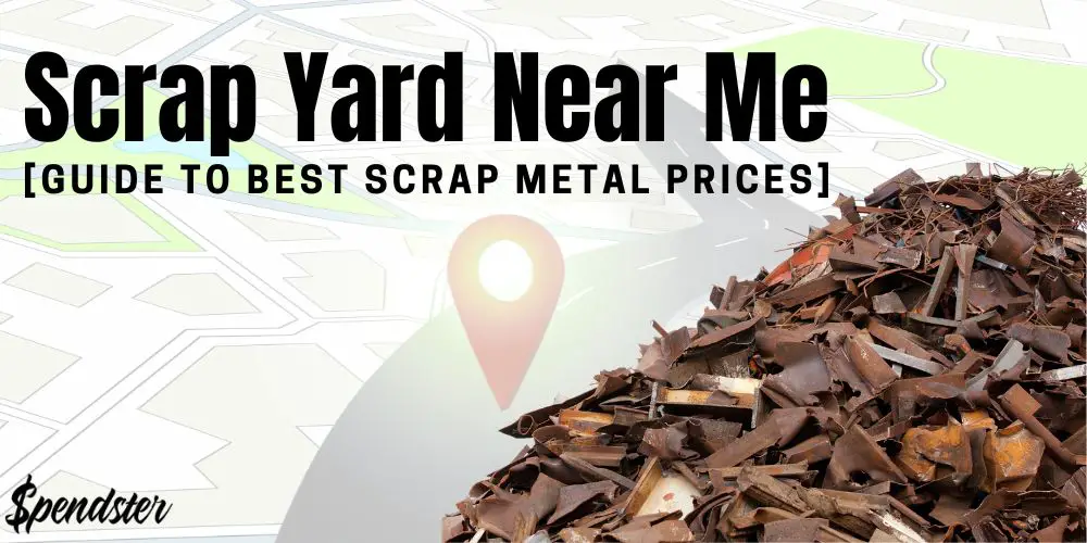 Scrap Yard Near Me [2022 Guide To Best Scrap Metal Prices]