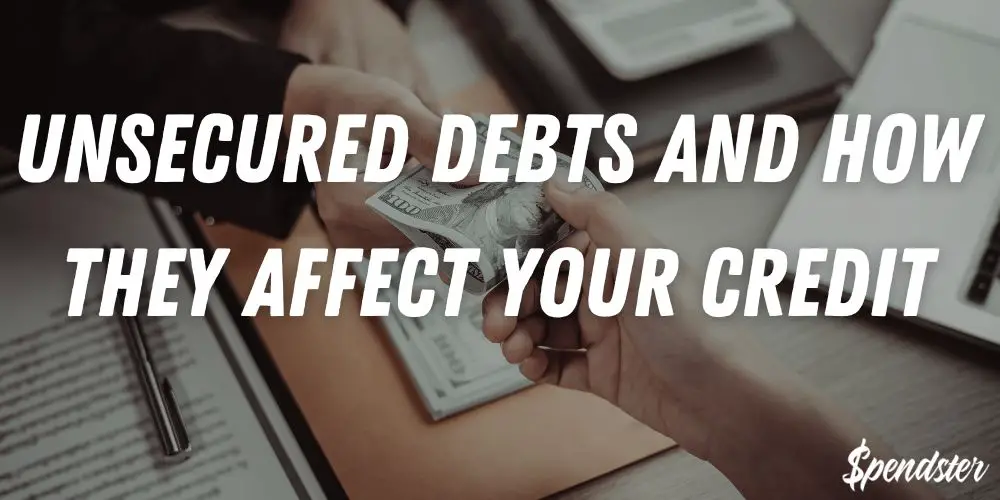 Unsecured Debts And How They Affect Your Credit